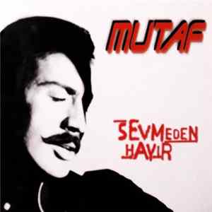 Mutaf - Sevmeden Hayır flac