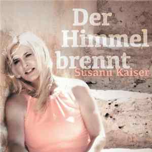 Susann Kaiser - Der Himmel Brennt flac