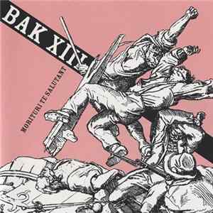 Bak XIII - Morituri Te Salutant flac