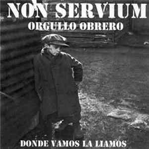 Non Servium - Orgullo Obrero (Donde Vamos La Liamos) flac