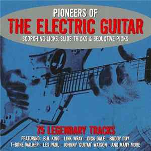Various - Pioneers Of The Electric Guitar flac
