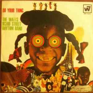 The Watts 103rd Street Rhythm Band - Do Your Thing / A Dance, A Kiss And A Song flac