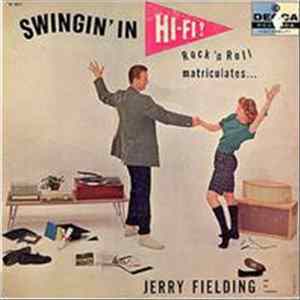Jerry Fielding - Swingin' In Hi-Fi! flac
