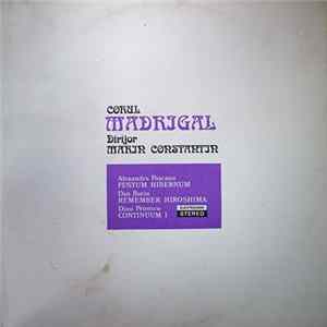 Corul Madrigal Dirijor Marin Constantin - Festum Hibernum / Remember Hiroshima / Continuum 1 flac