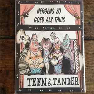 Teen En Tander - Nergens Zo Goed Als Thuis flac