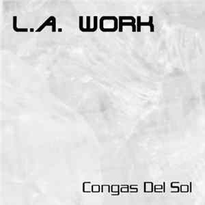 L.A. Work - Congas Del Sol flac