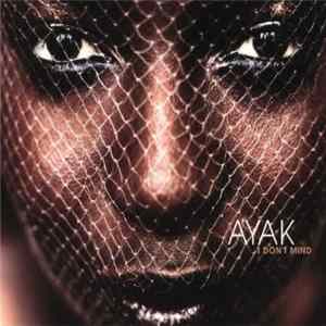 Ayak - I Don't Mind flac