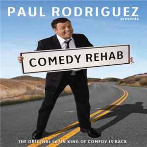Paul Rodriguez - Comedy Rehab flac