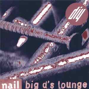 Nail - Big D's Lounge flac