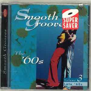 Various - Smooth Grooves: The '60s, Volume 3 Late '60s flac