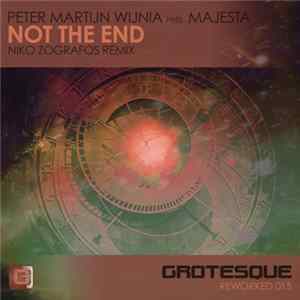 Peter Martijn Wijnia Pres. Majesta - Not The End (Niko Zografos Remix) flac
