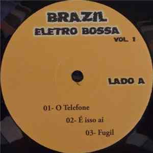 Various - Brazil Eletro Bossa Vol. 1 flac