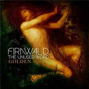 Firnwald & The Unused Word - Golden flac