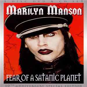 Marilyn Manson - Fear Of A Satanic Planet (10th Anniversary Special Edition) flac