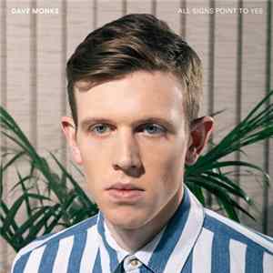 Dave Monks - All Signs Point To Yes flac
