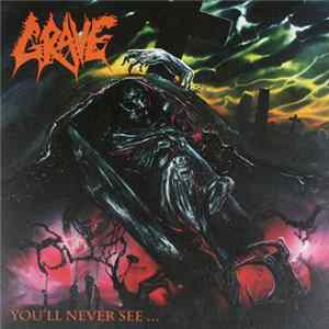 Grave - You'll Never See... flac
