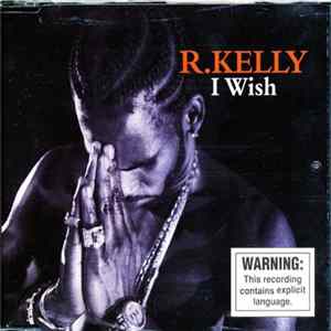 R. Kelly - I Wish flac