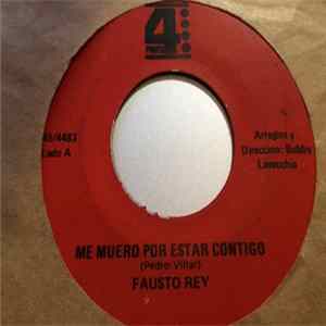 Fausto Rey - Me Muero Por Estar Contigo / Perdoname flac