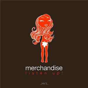 Merchandise - Listen Up! flac
