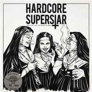 Hardcore Superstar - You Can't Kill My Rock 'N Roll flac