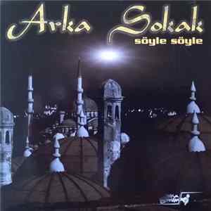 Arka Sokak - Söyle Söyle flac