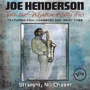 Joe Henderson With The Wynton Kelly Trio - Straight, No Chaser flac