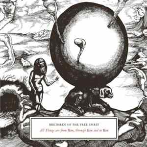 Brethren Of The Free Spirit - All Things Are From Him, Through Him And In Him flac