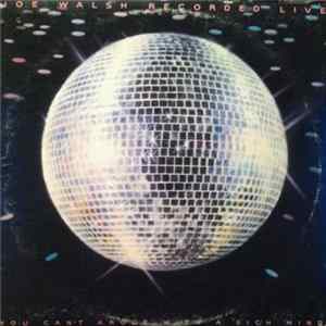 Joe Walsh - You Can't Argue With A Sick Mind flac
