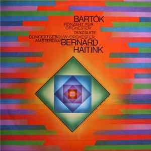 Béla Bartók, Concertgebouw-Orchester, Bernard Haitink - Konzert Für Orchester / Tanzsuite flac