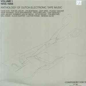 Various - Anthology Of Dutch Electronic Tape Music: Volume 1 (1955-1966) flac
