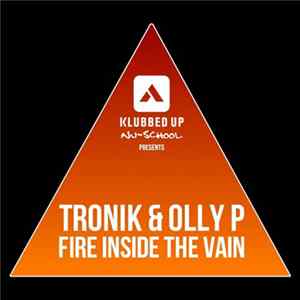 Tronik & Olly P - Fire Inside The Vain flac