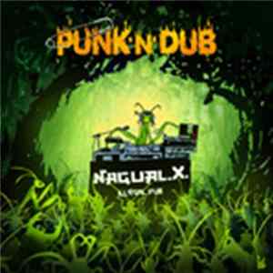 Nagual.X. - Punk 'N' Dub flac