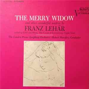 Franz Lehár - The Merry Widow And Other Wonderful Waltzes By Franz Lehár flac