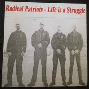 Radical Patriots - Life Is A Struggle flac