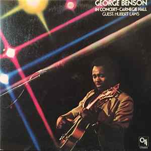 George Benson Guest Hubert Laws - In Concert - Carnegie Hall flac