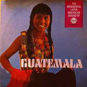 Maderas De Mi Tierra Orchestra, Marimba Orquesta Gallito - Guatemala (Musical Souvenir) flac