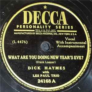 Dick Haymes And Les Paul Trio - What Are You Doing New Year's Eve? / My Future Just Passed flac