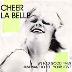 Cheer La Belle - We Had Good Times / Just Want To Feel Your Love flac