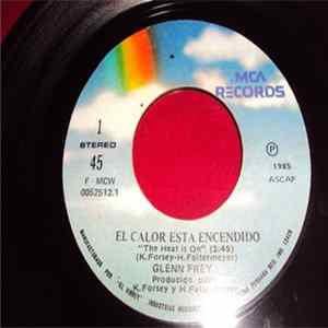 Glenn Frey / Harold Faltermeyer - El Calor Esta Encendido = The Heat Is On flac