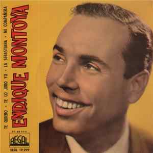 Enrique Montoya - Te Quiero / Te Lo Juro Yo / La Sebastiana / Mi Compañera flac