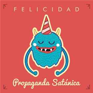 Felicidad - Propaganda Satánica flac