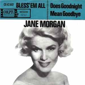Jane Morgan - Bless 'em All / Does Goodnight Mean Goodbye flac