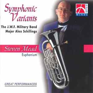 The J.W.F. Military Band, Major Alex Schillings, Steven Mead - Symphonic Variants flac