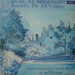 Choir Of Magdalen College, Oxford, Dr. Bernard Rose - Music At Magdalen Record 2 (The XX Century) flac