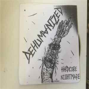 Dehumanized - Hardcore Nightmare flac