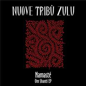 Nuove Tribù Zulù - Namasté Om Shanti Ep flac