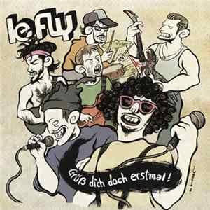 Le Fly - Grüß Dich Doch Erstmal flac