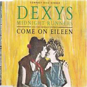 Dexys Midnight Runners And The Emerald Express - Come On Eileen flac