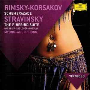 Rimsky-Korsakov, Stravinsky - Orchestre De L'Opéra Bastille, Myung-Whun Chung - Scheherazade, The Firebird Suite flac