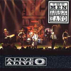 The Men They Couldn't Hang - Alive, Alive-O flac